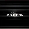 Hz Sleep Zen album lyrics, reviews, download