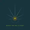 Before the Day is Done - Single album lyrics, reviews, download
