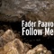 Follow Me - Fader Paavo lyrics