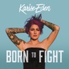 Karise Eden - Born to Fight