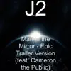 Man in the Mirror (Epic Trailer Version) [feat. Cameron the Public] song lyrics