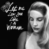 Let Me Love You Like a Woman - Single album lyrics, reviews, download