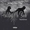 Holding Me Back (feat. Rnb Base & KR Mack) - Mylk Dollaz lyrics