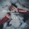 Before I Cave In - Too Close To Touch lyrics