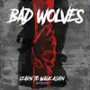 Learn to Walk Again (Acoustic) - Single album lyrics, reviews, download