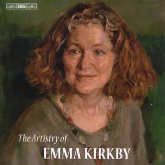 Vocal Recital (Baroque): Kirkby, Emma (The Artistry of Emma Kirkby) by Laurence Cummings, Dame Emma Kirkby, Royal Academy of Music Baroque Orchestra, London Baroque, Charles Medlam, Theatre of Early Music, Terence R. Charlston, Agnes Mellon, Lucas Harris, Mime Yamahiro-Brinkmann, Thomas Georgi, Lars Ulrik Mortensen, Jakob Lindberg & Anthony Rooley album reviews, ratings, credits