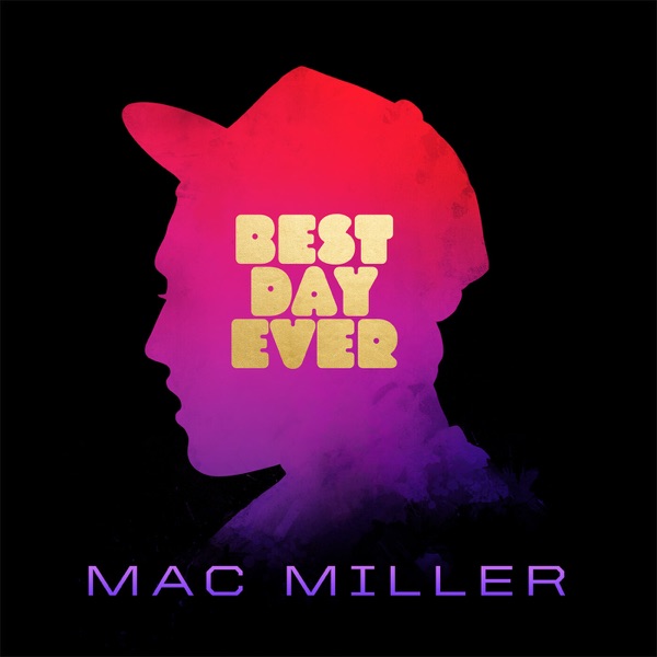 Best Day Ever (5th Anniversary Remastered Edition) - Mac Miller