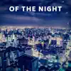 Of the Night - Single album lyrics, reviews, download
