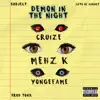 Demon in the Night (feat. Yongefame, Cruize & TOnX) - Single album lyrics, reviews, download