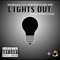 Lights Out (feat. YkDirty & Nue Era) - Hotbwoy C lyrics