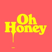 Oh Honey artwork