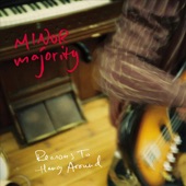 Minor Majority - Come Back To Me