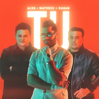 TU - Single by Alok & Matheus & Kauan album reviews, ratings, credits