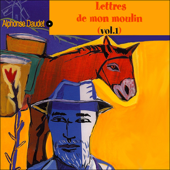 Lettres de mon moulin - volume 1 - Alphonse Daudet