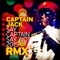 Say Captain Say Wot 2015 (Marc Reason Edit) - Captain Jack lyrics