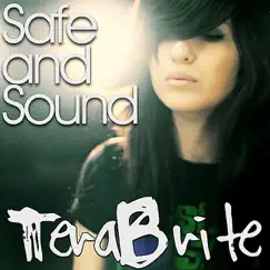 Safe & Sound - Single by TeraBrite album reviews, ratings, credits