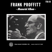Frank Proffitt - Man of Constant Sorrow