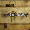 Move! - Mellow Mood