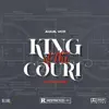 King of the Court - Single album lyrics, reviews, download