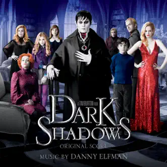 Dark Shadows (Original Score) by Danny Elfman album reviews, ratings, credits