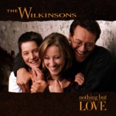 The Wilkinsons - Nothing But Love (Standing In the Way)