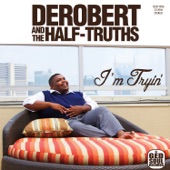 DeRobert and the Half-Truths - My Momma Told Me