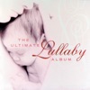 The Ultimate Lullaby Album