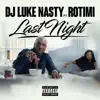 Last Night (feat. Rotimi) - Single album lyrics, reviews, download