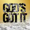 Stream & download God's Got It (feat. Kirko Bangz & Madicin) - Single