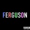Ferguson - Cas Cray lyrics