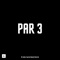 Par 3 - Motega Production lyrics