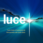 Luce (Canti di Lode e Adorazione del Rinnovmento dello spirito Santo) - Rinnovamento nello Spirito Santo