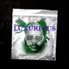 LUXURIOUS (Freestyle) - Single album lyrics, reviews, download