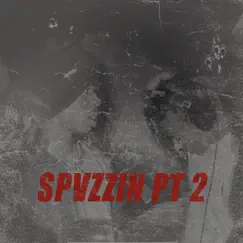 Spvzzin P2 (feat. Moee Da Vinci) - Single by KiddNeutron album reviews, ratings, credits