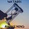 Awakening - Wataboi lyrics