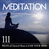 Meditation: 111 Pieces of Classical Music to Ease Your Mind artwork