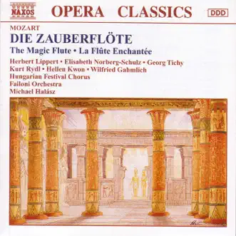 Die Zauberflote (The Magic Flute), K. 620: Act I No. 2: Arie - Der Vogelfanger bin ich ja by Georg Tichy, Hellen Kwon, Elisabeth Norberg-Schulz, Kurt Rydl, Lotte Leitner, Hungarian Festival Chorus, Wilfried Gahmlich, Budapest Failoni Chamber Orchestra, Michael Halász & Herbert Lippert song reviws