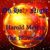 O Holy Night with Harold Melvin & The Bluenotes - Harold Melvin & The Blue Notes