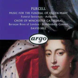 Funeral Sentences for the death of Queen Mary II (1695): Thou knowest Lord, Z58C by Baroque Brass Of London, Geraint Watkins, Timothy Pride, Julian Podger, Donald Sweeney, Choir of Winchester Cathedral & David Hill song reviws