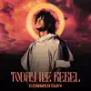 Today We Rebel (Commentary) album lyrics, reviews, download