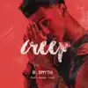 Creep (feat. Young Thug) - Single album lyrics, reviews, download