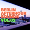 Berlin Afterhour Sounds #2