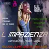L Impazienza - Edit Remix Dee Jay Robson "Sistema Ítalo Dance" - Single album lyrics, reviews, download