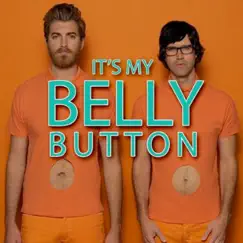 It's My Belly Button - Single by Rhett and Link album reviews, ratings, credits