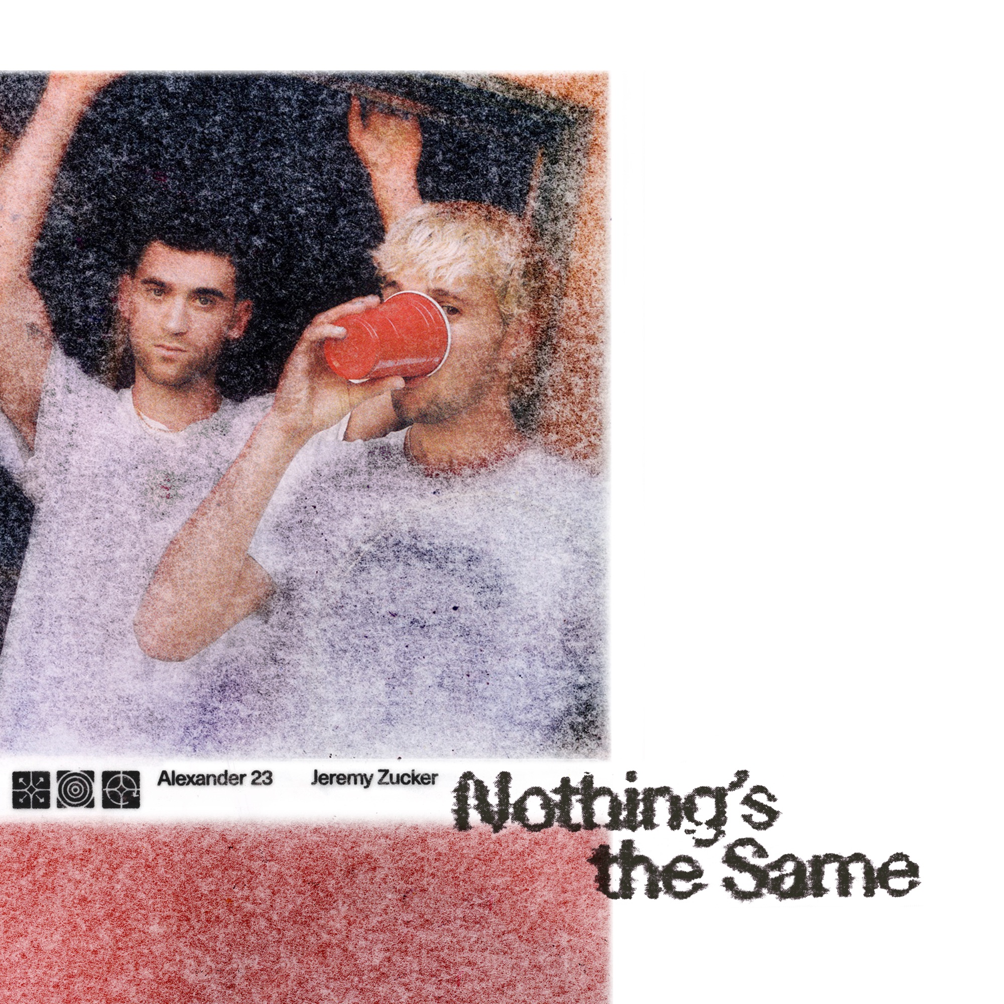 Alexander 23 & Jeremy Zucker - Nothing's the Same - Single