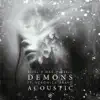 Demons (Acoustic Version) - Single album lyrics, reviews, download