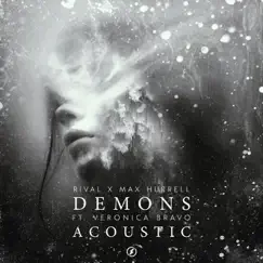 Demons (Acoustic Version) - Single by Rival, Veronica Bravo & Max Hurrell album reviews, ratings, credits