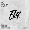 DJ Megan Ryte - Fly (feat. Casanova)
