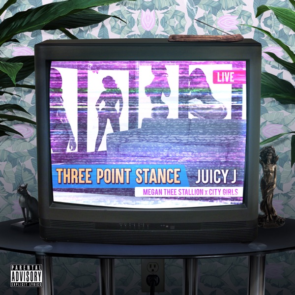 Three Point Stance (feat. City Girls & Megan Thee Stallion) - Single - Juicy J