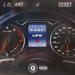Fast Life 2 - Single by Lil Mo & Bobby album reviews, ratings, credits